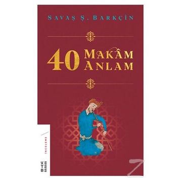 40 Makam 40 Anlam - Savaş Ş. Barkçin