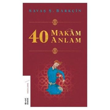 40 Makam 40 Anlam - Savaş Ş. Barkçin