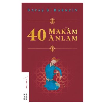 40 Makam 40 Anlam - Savaş Ş. Barkçin