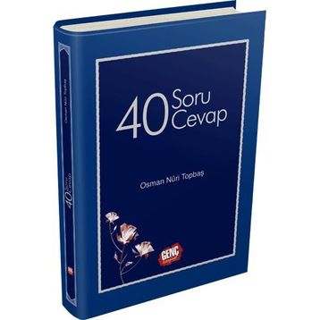 40 SORU 40 CEVAP - OSMAN NURI TOPBAŞ