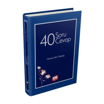 40 SORU 40 CEVAP - OSMAN NURI TOPBAŞ