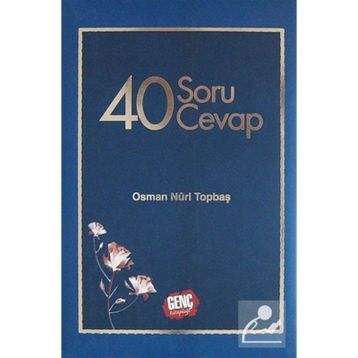 40 SORU 40 CEVAP - OSMAN NURI TOPBAŞ