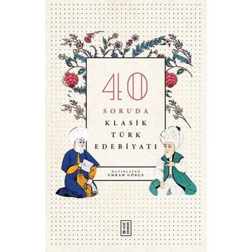 40 Soruda Klasik Türk Edebiyatı - Emrah Gökçe