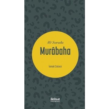 40 Soruda Murabaha - İsmail Cebeci