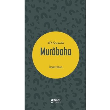 40 Soruda Murabaha - İsmail Cebeci