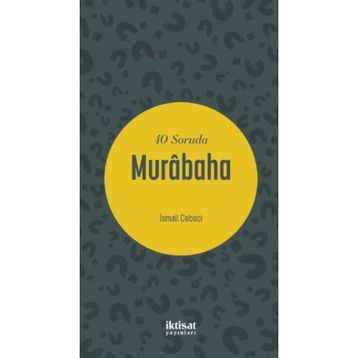 40 Soruda Murabaha - İsmail Cebeci