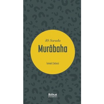 40 Soruda Murabaha - İsmail Cebeci