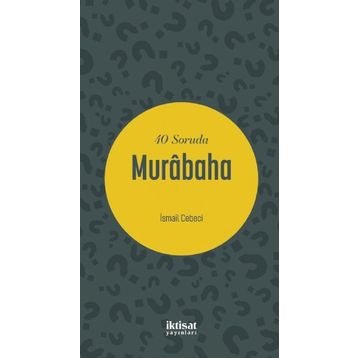 40 Soruda Murabaha - İsmail Cebeci