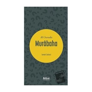 40 Soruda Murabaha - İsmail Cebeci