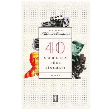 40 Soruda Türk Sineması - Mesut Bostan