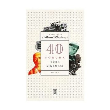 40 Soruda Türk Sineması - Mesut Bostan