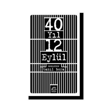 40 Yıl 12 Eylül - Tanıl Bora