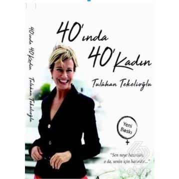 40'INDA 40 KADIN - TULUHAN TEKELİOĞLU
