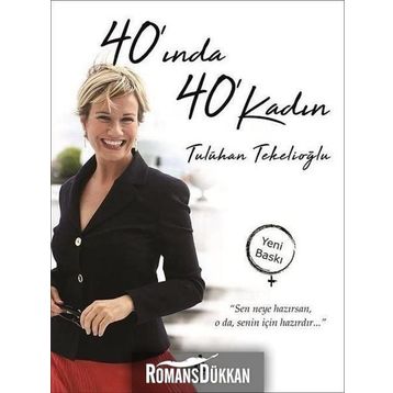40'INDA 40 KADIN - TULUHAN TEKELİOĞLU