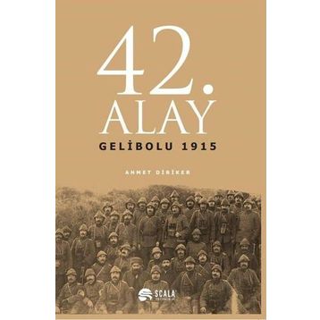 42. Alay Gelibolu 1915 - Ahmet Diriker