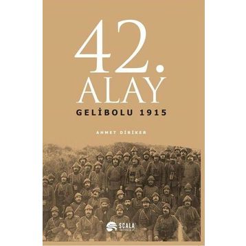 42. Alay Gelibolu 1915 - Ahmet Diriker