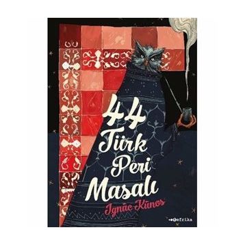 44 Türk Peri Masalı - Ignac Kunos
