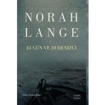 45 Gün ve 30 Denizci Norah Lange