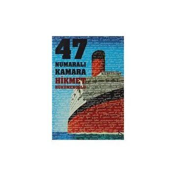 47 NUMARALI KAMARA - HIKMET HÜKÜMENOĞLU