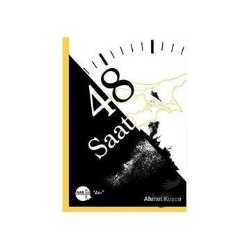 48 Saat - Ahmet Kuşcu