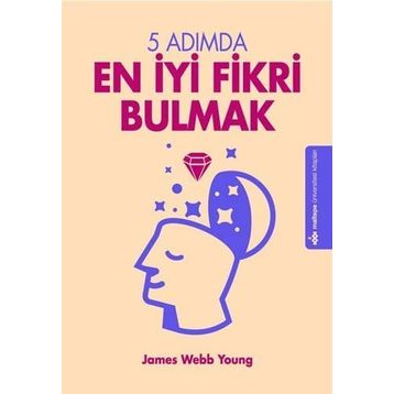 5 Adımda En İyi Fikri Bulmak - James Webb Young