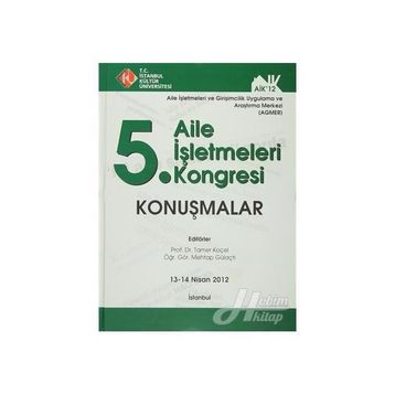 5. Aile İşletmeleri Kongresi Konuşmalar 13 - 14 Nisan 2012 - Tamer Koçel