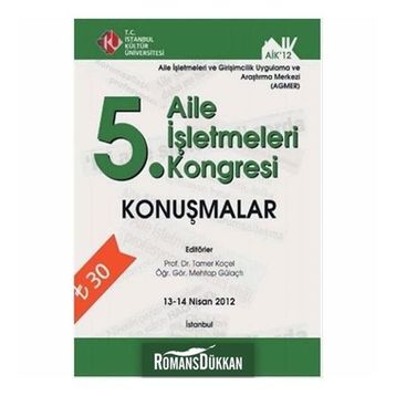 5. Aile İşletmeleri Kongresi Konuşmalar 13 - 14 Nisan 2012 - Tamer Koçel