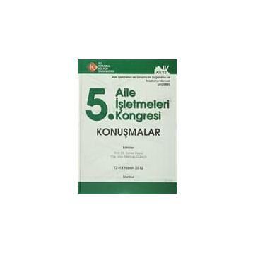 5. Aile İşletmeleri Kongresi Konuşmalar 13 - 14 Nisan 2012 - Tamer Koçel