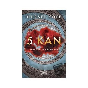 5. Kan - Nursel Köse