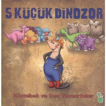 5 Küçük Dinazor - İlkay Marangoz