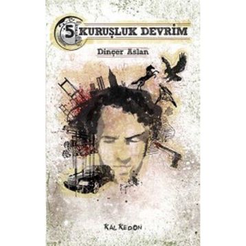 5 Kuruşluk Devrim - Dinçer Aslan