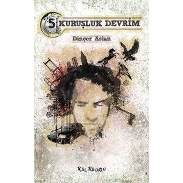 5 Kuruşluk Devrim - Dinçer Aslan