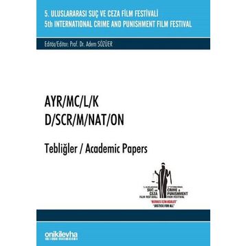 5. Suç ve Ceza Film Festivali "AYR/MC/L/K" Tebliğler - Kolektif