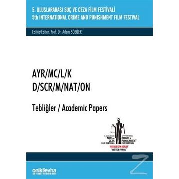 5. Suç ve Ceza Film Festivali "AYR/MC/L/K" Tebliğler - Kolektif