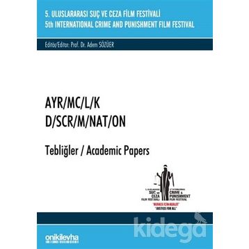 5. Suç ve Ceza Film Festivali "AYR/MC/L/K" Tebliğler - Kolektif