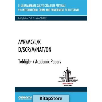 5. Suç ve Ceza Film Festivali "AYR/MC/L/K" Tebliğler - Kolektif