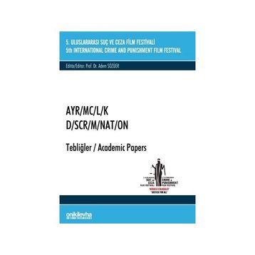 5. Suç ve Ceza Film Festivali "AYR/MC/L/K" Tebliğler - Kolektif