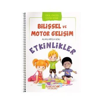 +5 Yaş Bilişsel Ve Motor Gelişim Etkinlikleri-Yumurcak Yayınları