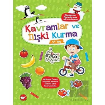 5+ Yaş Kavramlar ve İlişki Kurma Büyüyorum Öğreniyorum Okul Öncesi Etkinlikleri - Beyaz Balina Yayınları