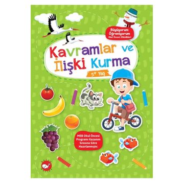 5+ Yaş Kavramlar ve İlişki Kurma Büyüyorum Öğreniyorum Okul Öncesi Etkinlikleri - Beyaz Balina Yayınları