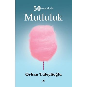 50 Maddede Mutluluk - Orhan Tüleylioğlu
