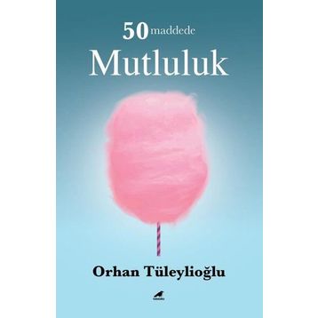 50 Maddede Mutluluk - Orhan Tüleylioğlu