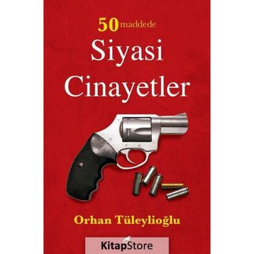 50 Maddede Siyasi Cinayetler - Orhan Tüleylioğlu