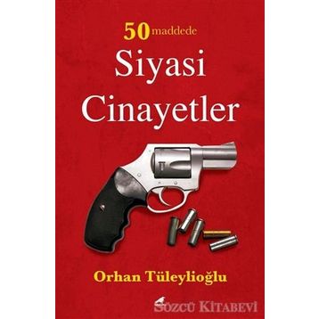 50 Maddede Siyasi Cinayetler - Orhan Tüleylioğlu