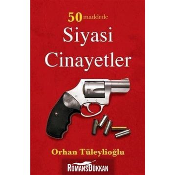 50 Maddede Siyasi Cinayetler - Orhan Tüleylioğlu