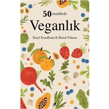 50 Maddede Veganlık - Emel Ernalbant