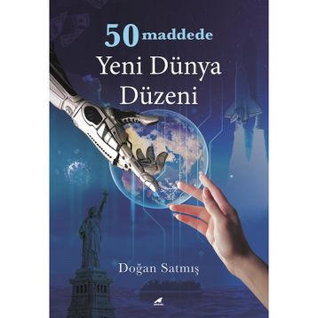 50 Maddede Yeni Dünya Düzeni - Doğan Satmış