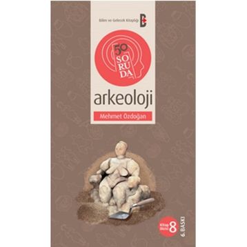 50 SORUDA ARKEOLOJI - MEHMET ÖZDOĞAN