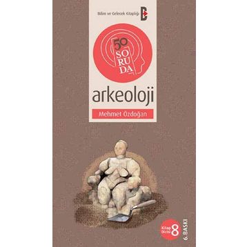 50 SORUDA ARKEOLOJI - MEHMET ÖZDOĞAN