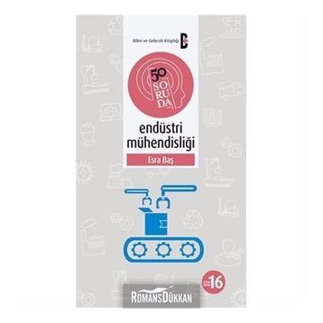 50 Soruda Endüstri Mühendisliği - Esra Baş